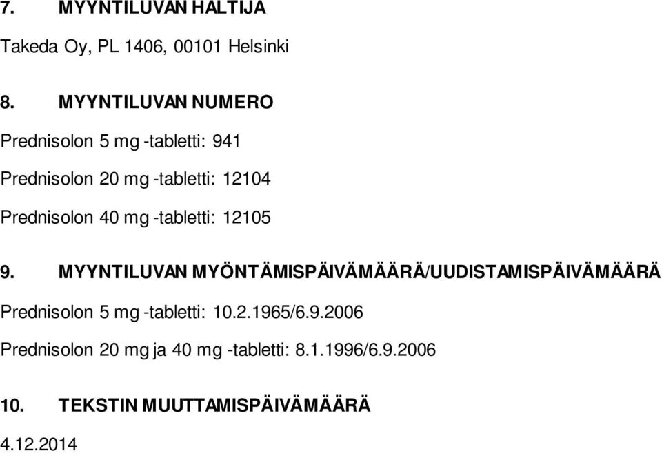 Prednisolon 40 mg -tabletti: 12105 9.
