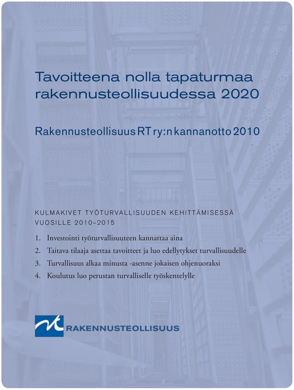 Investointi työturvallisuuteen kannattaa aina 2.