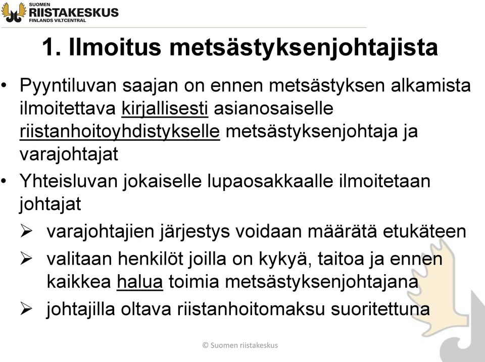 jokaiselle lupaosakkaalle ilmoitetaan johtajat varajohtajien järjestys voidaan määrätä etukäteen valitaan