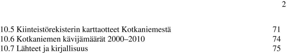 6 Kotkaniemen kävijämäärät 2000