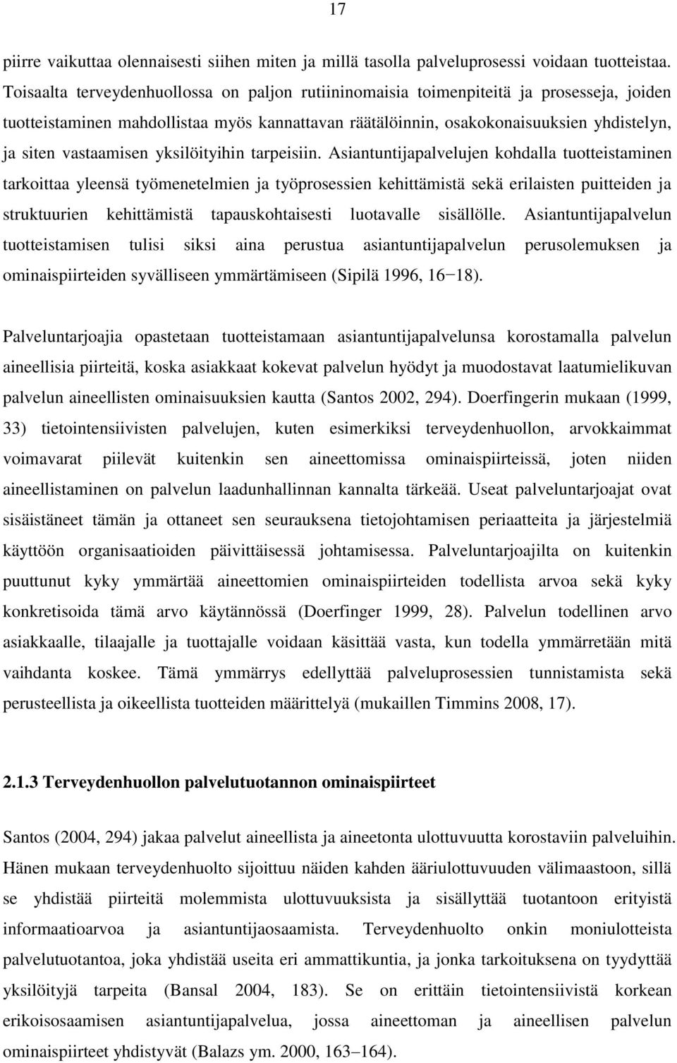 vastaamisen yksilöityihin tarpeisiin.