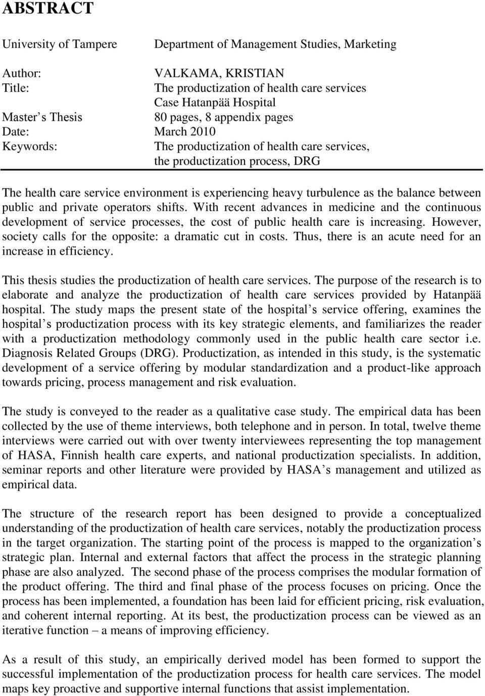 balance between public and private operators shifts. With recent advances in medicine and the continuous development of service processes, the cost of public health care is increasing.