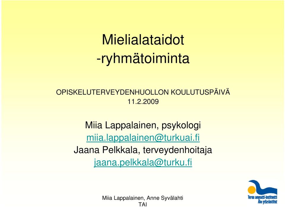 2009 Miia Lappalainen, psykologi miia.