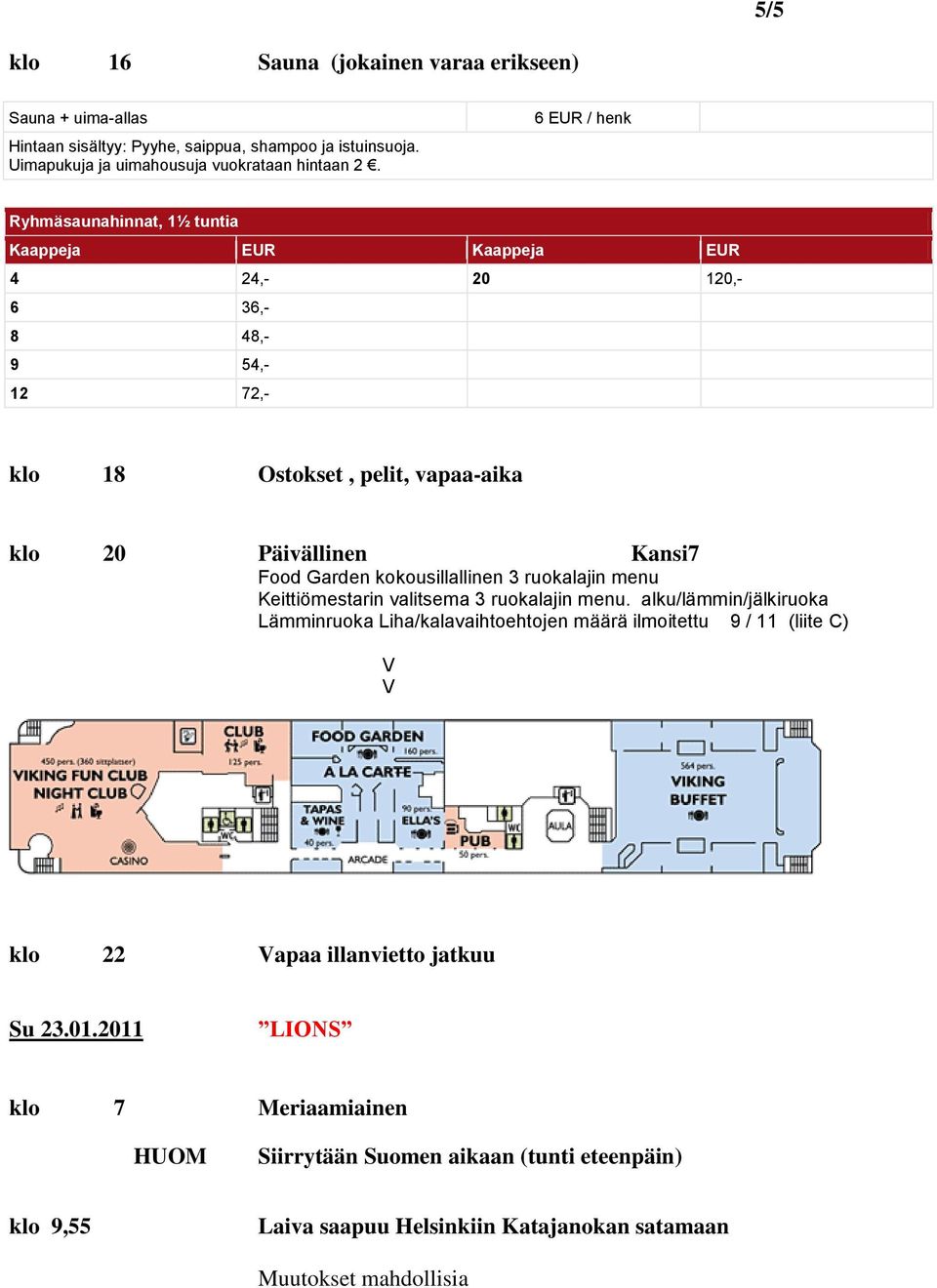 Garden kokousillallinen 3 ruokalajin menu Keittiömestarin valitsema 3 ruokalajin menu.