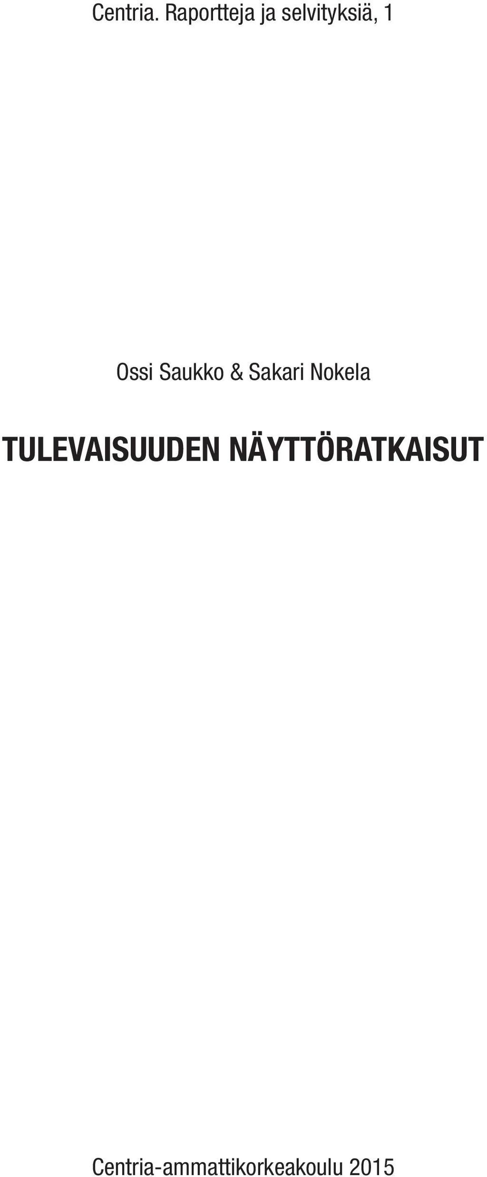 Ossi Saukko & Sakari Nokela