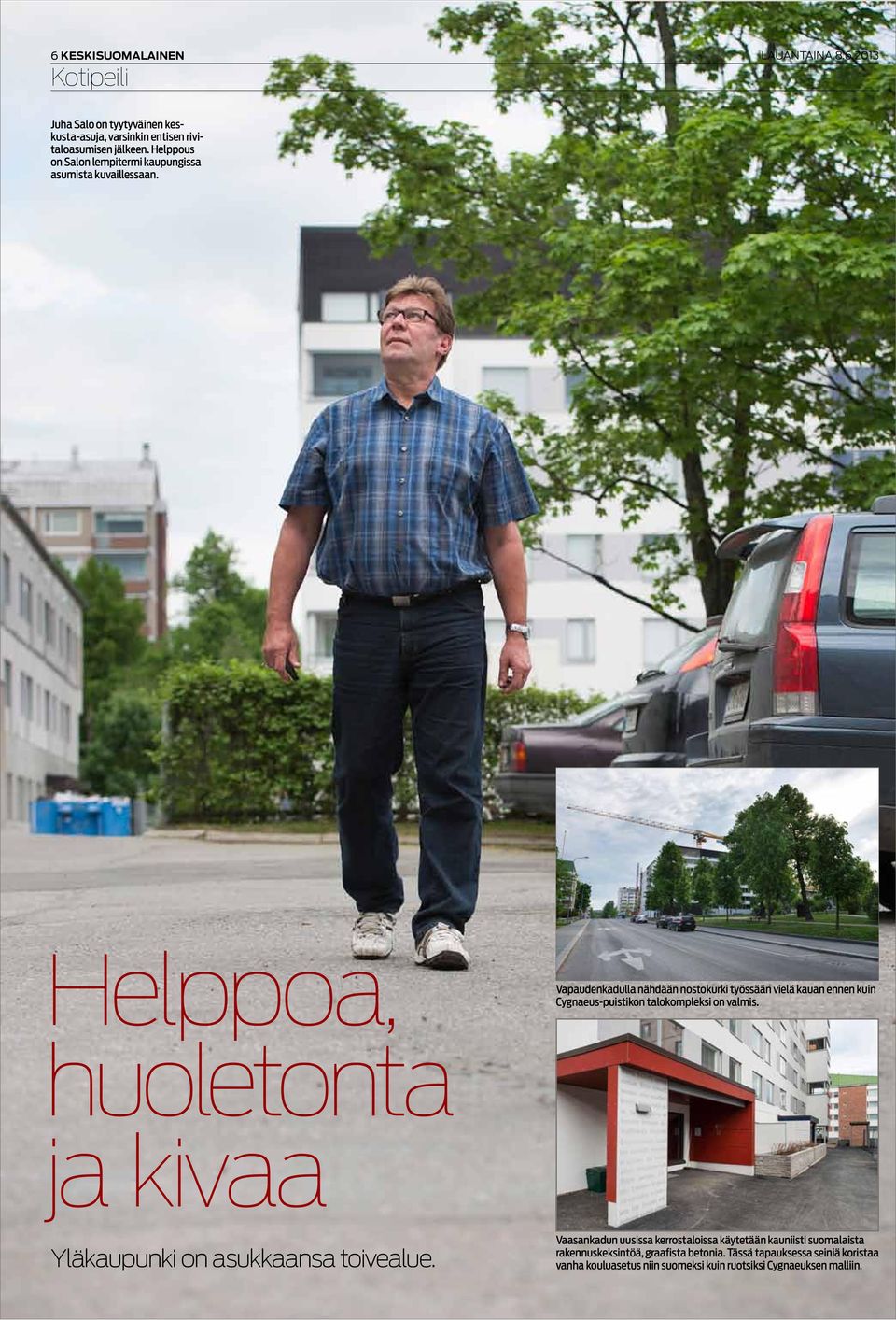 Helppoa, Vapaudenkadulla nähdään nostokurki työssään vielä kauan ennen kuin Cygnaeus-puistikon talokompleksi on valmis.