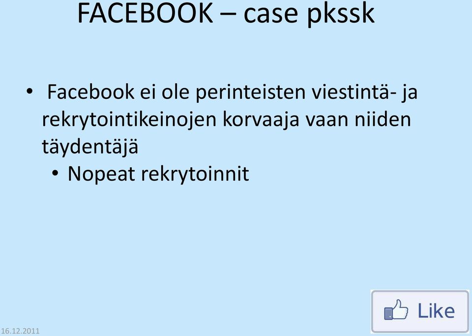 rekrytointikeinojen korvaaja vaan