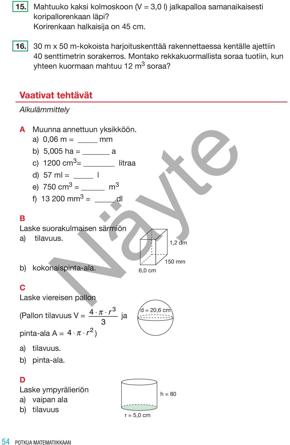 Vaativat tehtävät Muunna annettuun yksikköön.