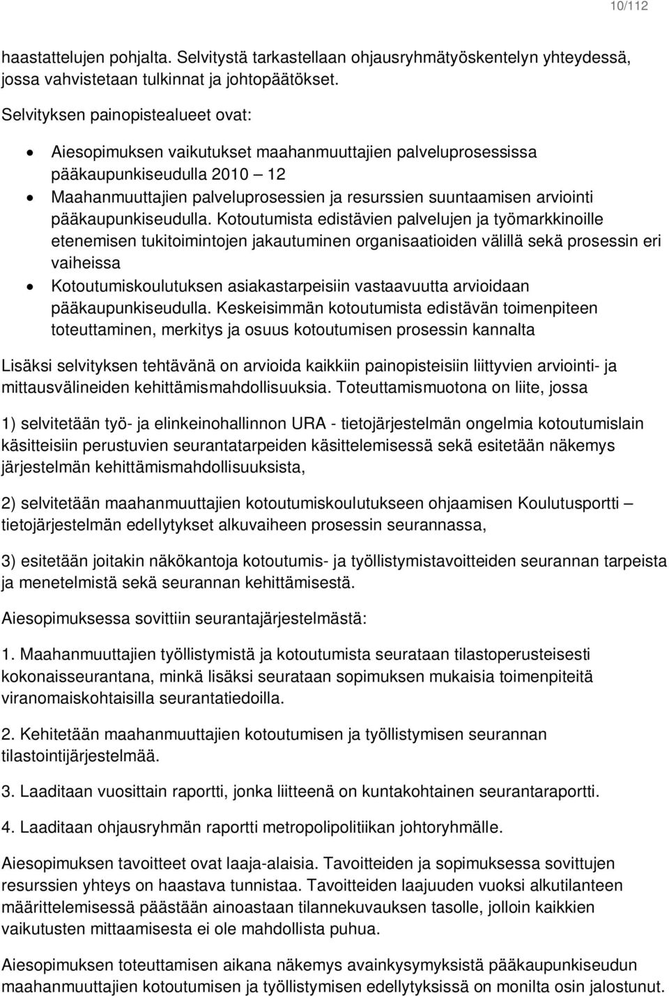 pääkaupunkiseudulla.