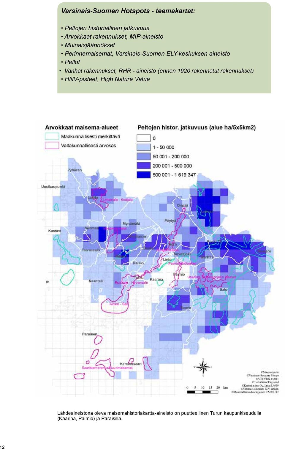 rakennukset, RHR - aineisto (ennen 1920 rakennetut rakennukset) HNV-pisteet, High Nature Value