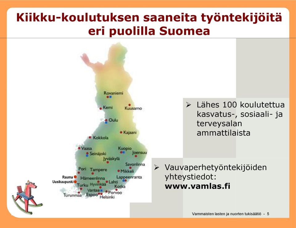 ammattilaista Rauma Uusikaupunki Vauvaperhetyöntekijöiden