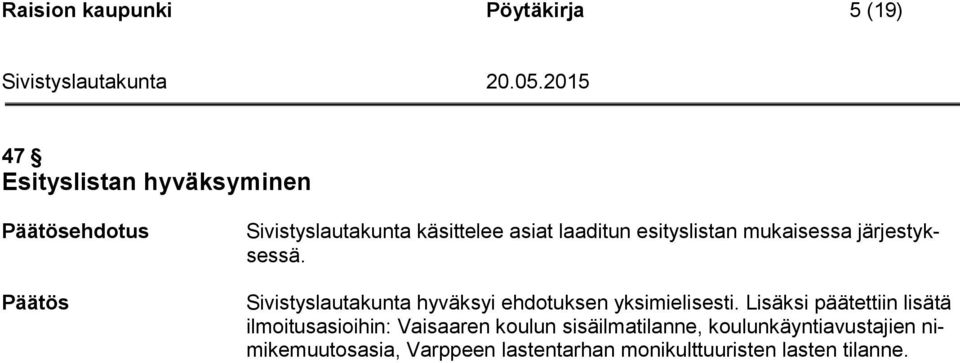 järjestyksessä.