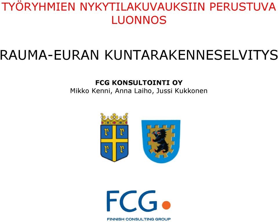 KUNTARAKENNESELVITYS FCG