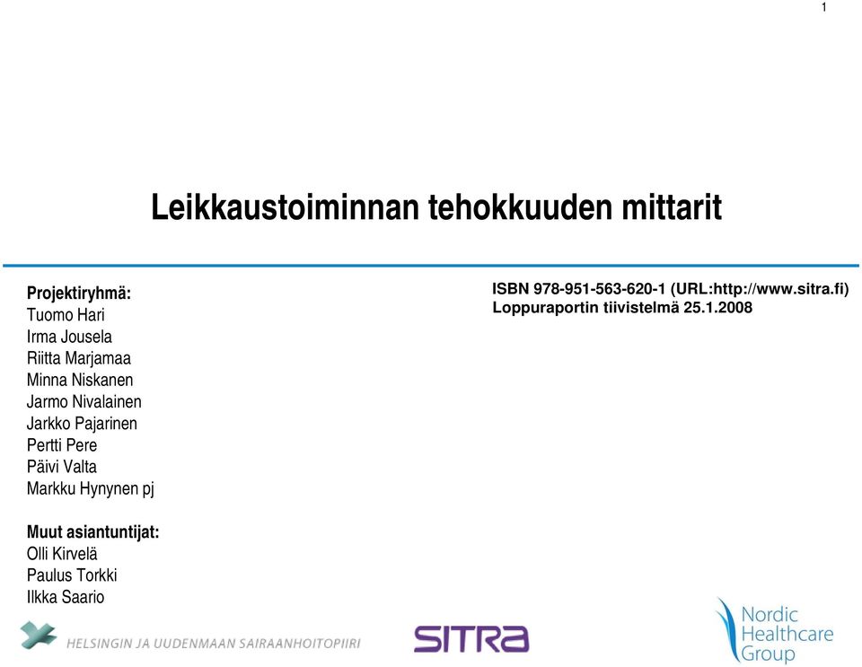 Valta Markku Hynynen pj ISBN 978-951-563-620-1 (URL:http://www.sitra.