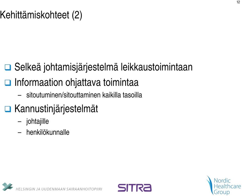 Informaation ohjattava toimintaa