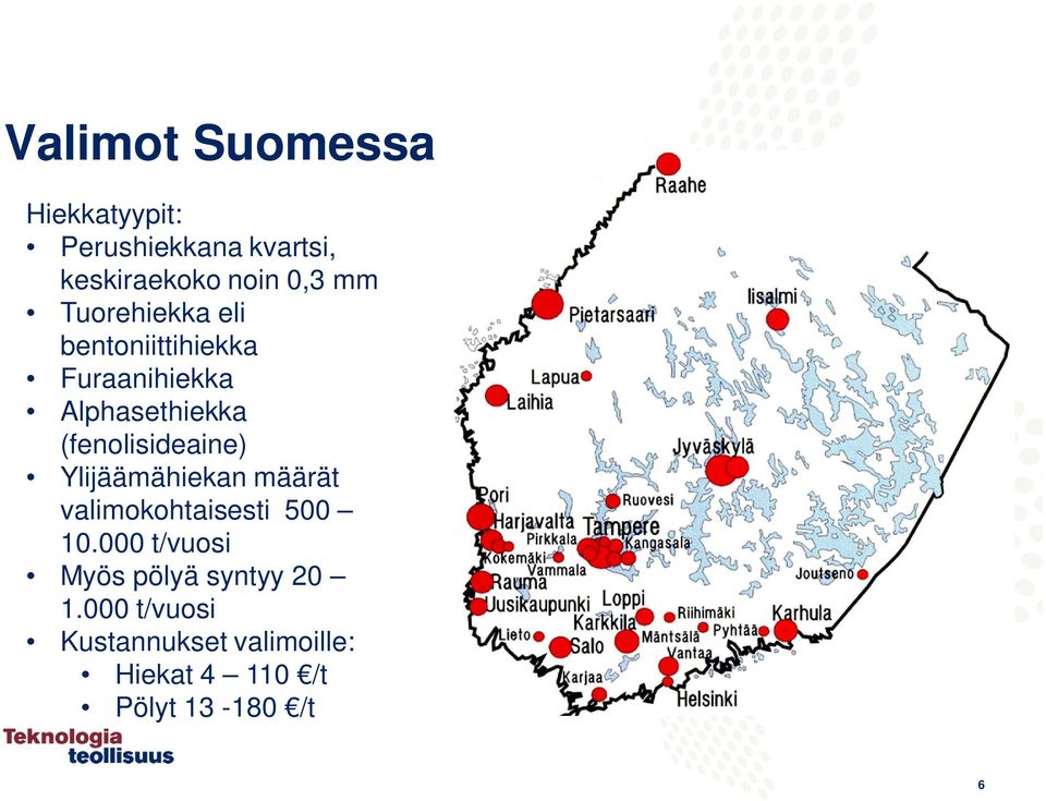 (fenolisideaine) Ylijäämähiekan määrät valimokohtaisesti 500 10.