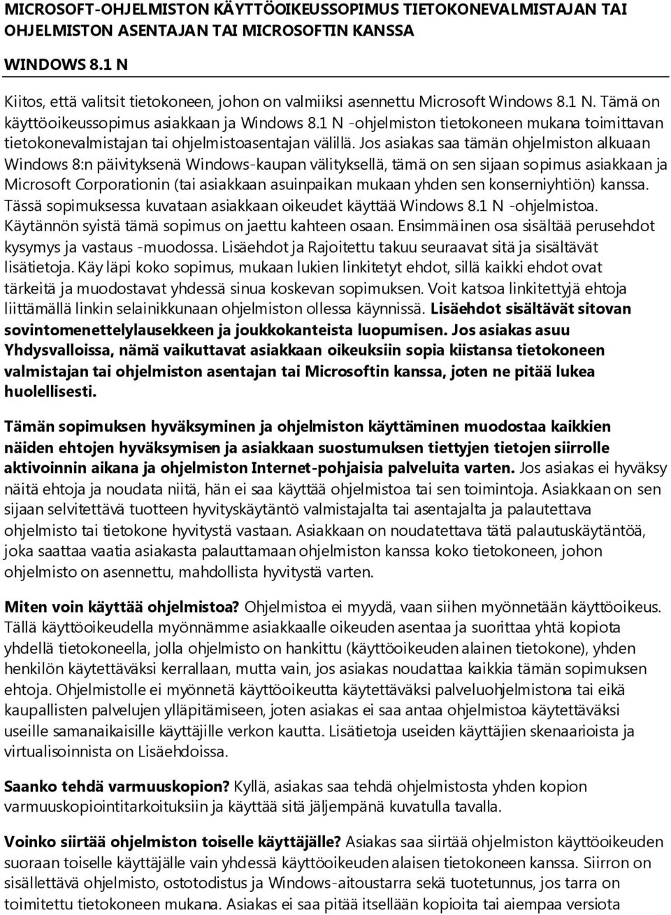 1 N -ohjelmiston tietokoneen mukana toimittavan tietokonevalmistajan tai ohjelmistoasentajan välillä.