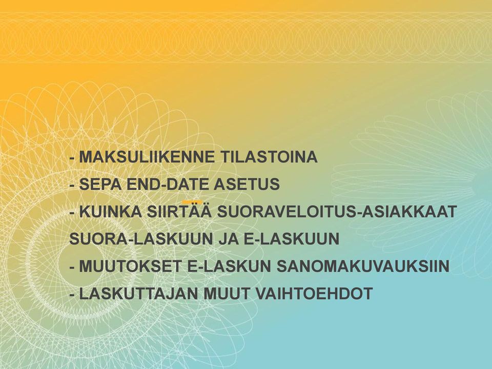 SUORAVELOITUS-ASIAKKAAT SUORA-LASKUUN JA