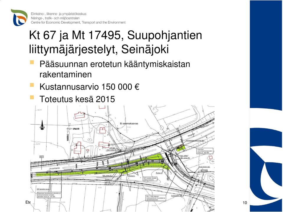 Pääsuunnan erotetun kääntymiskaistan