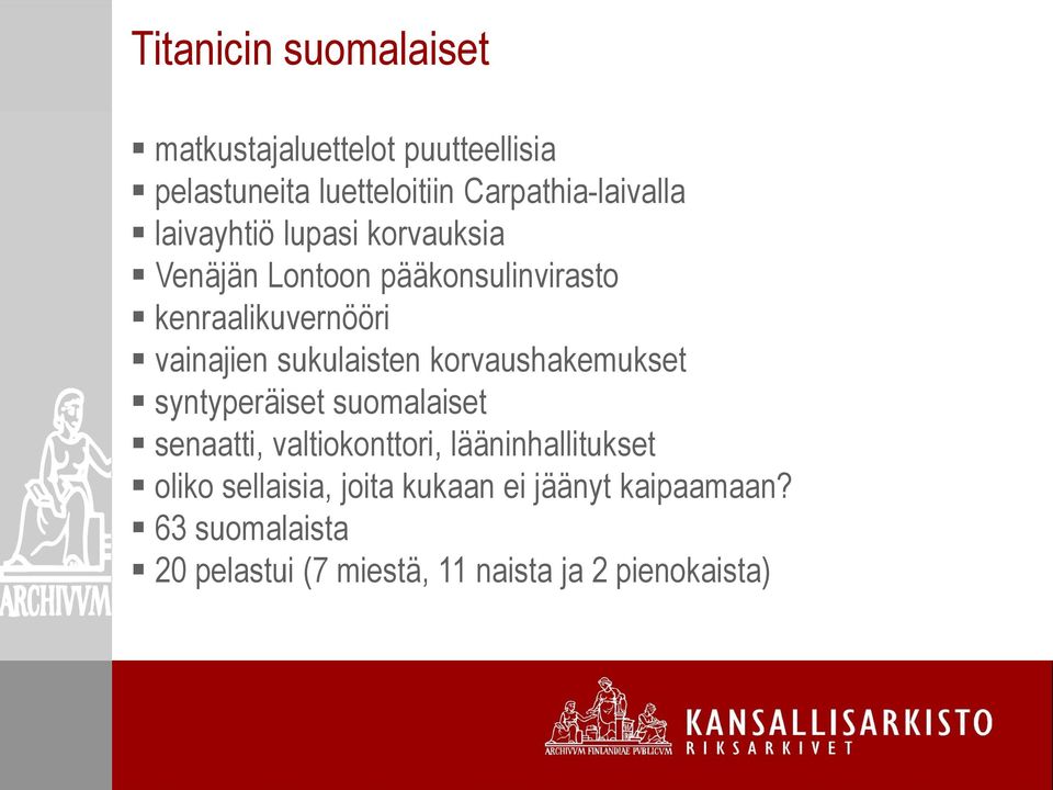 sukulaisten korvaushakemukset syntyperäiset suomalaiset senaatti, valtiokonttori, lääninhallitukset