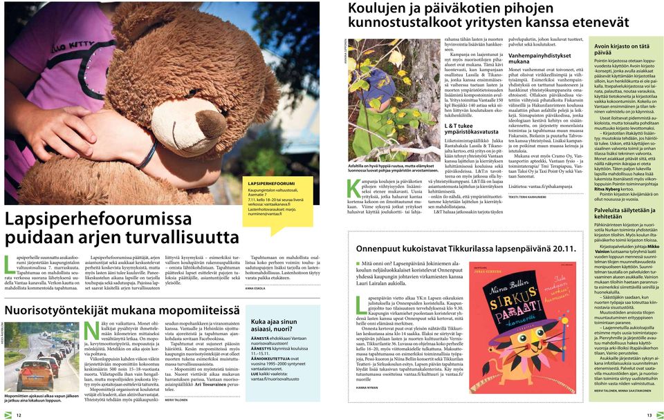 Nuorisotyöntekijät mukana mopomiiteissä Mopomiittien ajokausi alkaa vapun jälkeen ja jatkuu aina lokakuun loppuun.