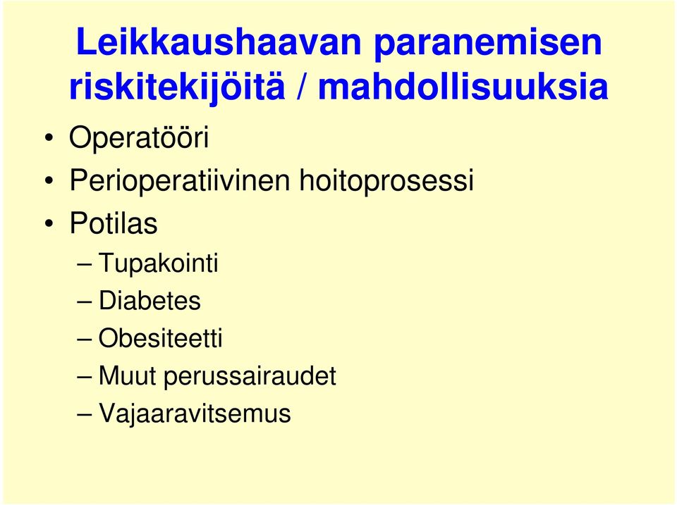 hoitoprosessi Potilas Tupakointi Diabetes