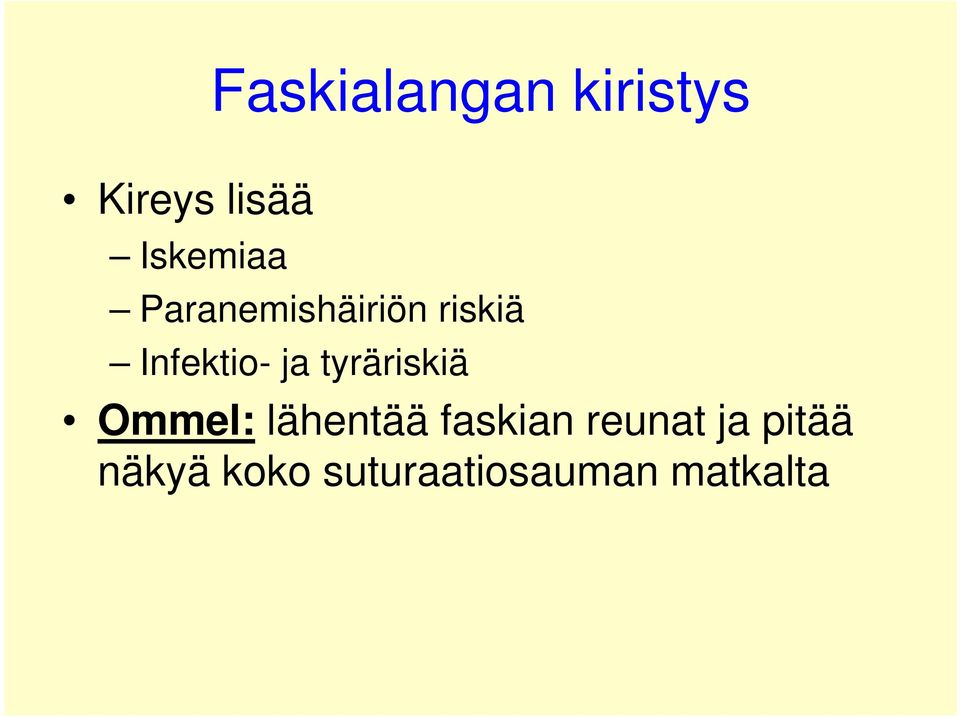 Infektio- ja tyräriskiä Ommel: lähentää