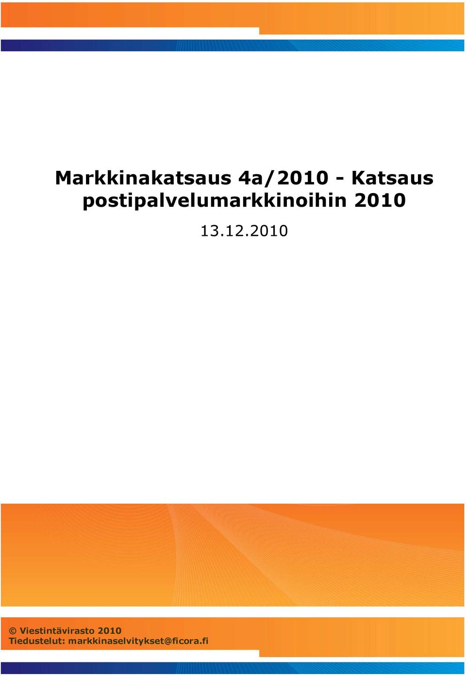 12.2010 Viestintävirasto 2010