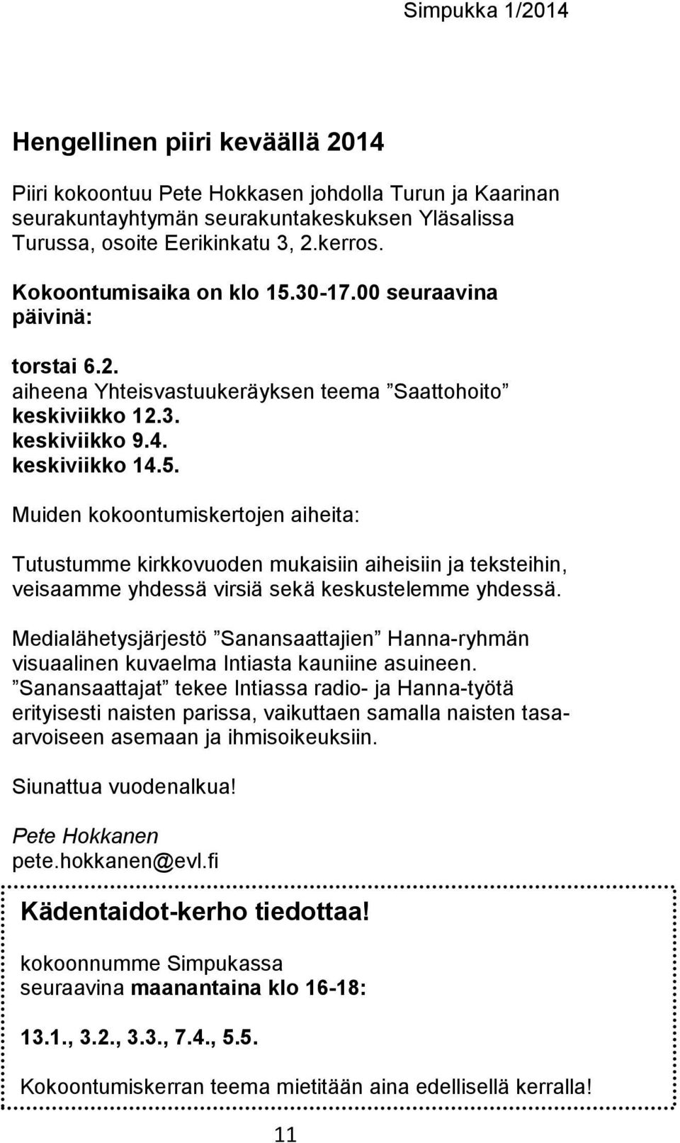 Medialähetysjärjestö Sanansaattajien Hanna-ryhmän visuaalinen kuvaelma Intiasta kauniine asuineen.