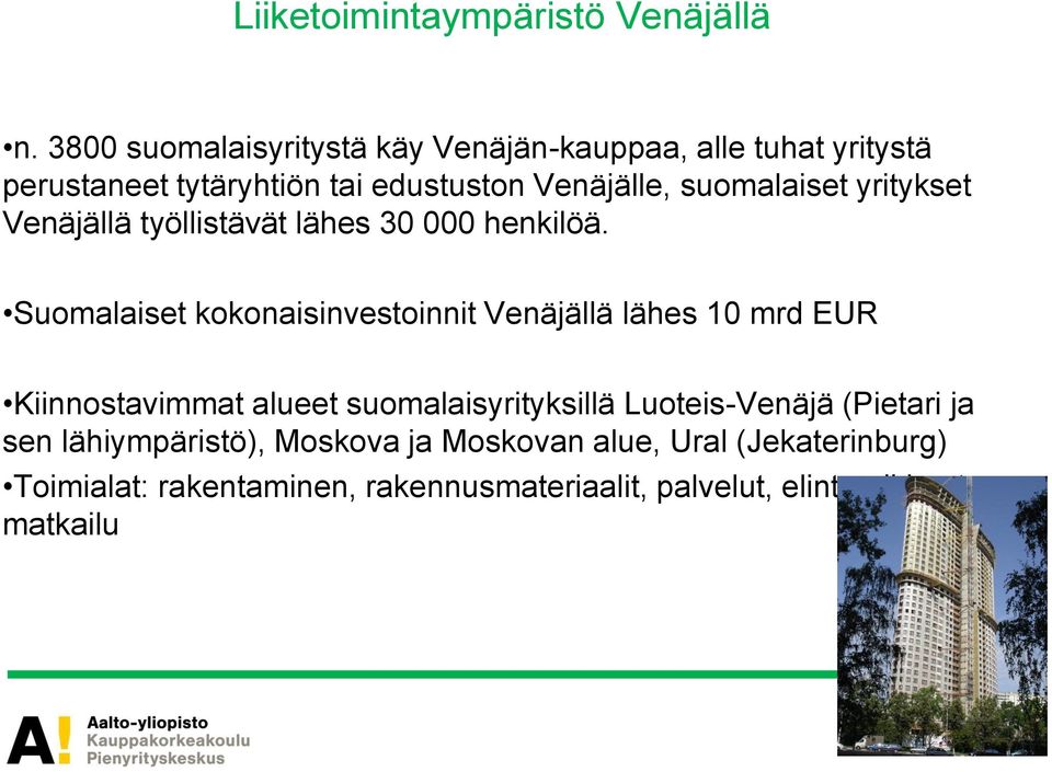 suomalaiset yritykset Venäjällä työllistävät lähes 30 000 henkilöä.