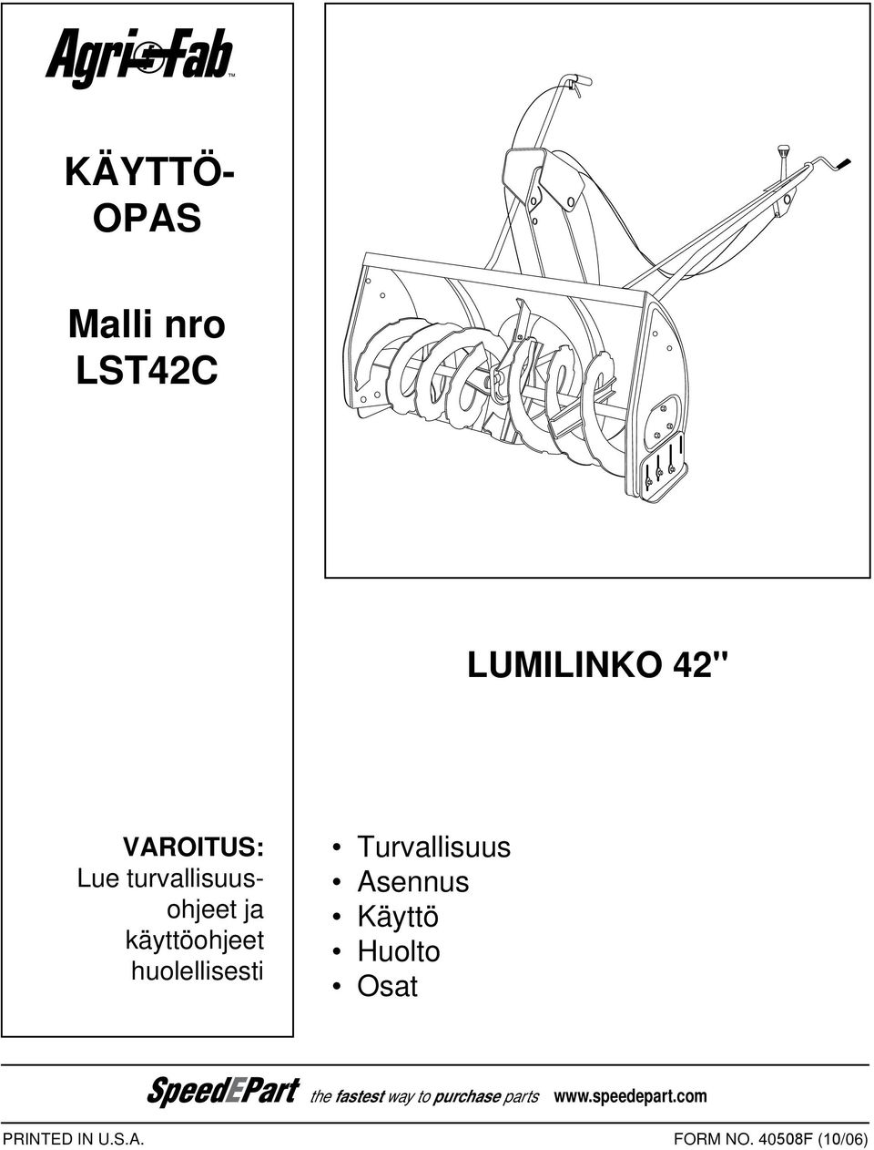 Turvallisuus Asennus Käyttö Huolto Osat the fastest way to