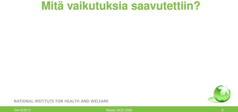 saavutettiin?