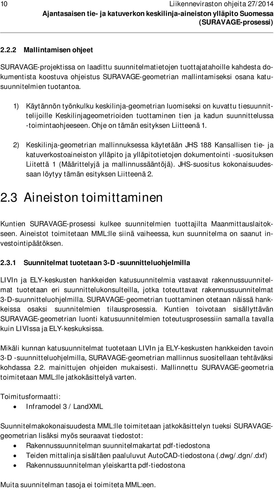 kahdesta dokumentista koostuva ohjeistus SURAVAGE-geometrian mallintamiseksi osana katusuunnitelmien tuotantoa.