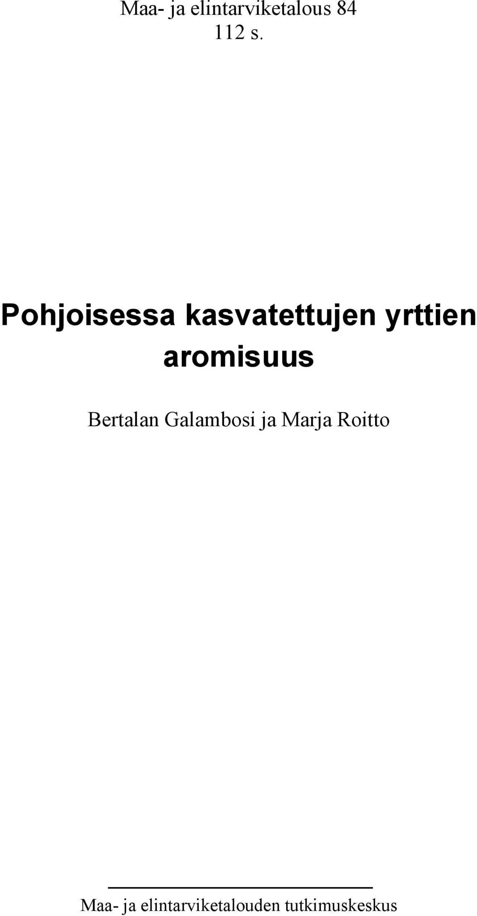 aromisuus Bertalan Galambosi ja Marja