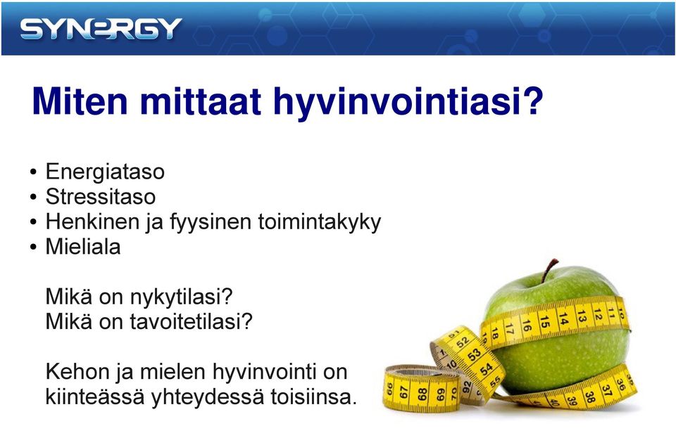 toimintakyky Mieliala Mikä on nykytilasi?