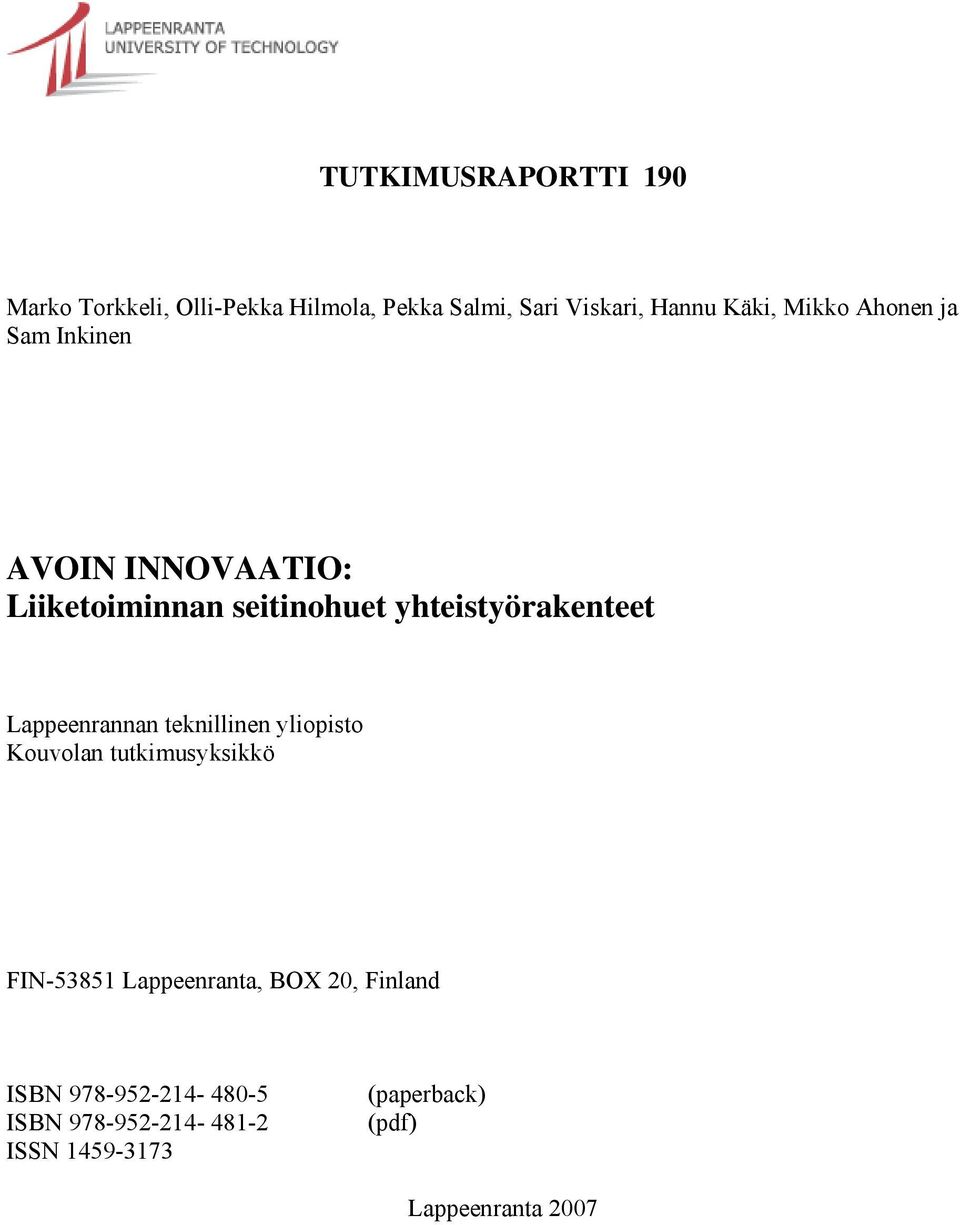 Lappeenrannan teknillinen yliopisto Kouvolan tutkimusyksikkö FIN-53851 Lappeenranta, BOX 20,