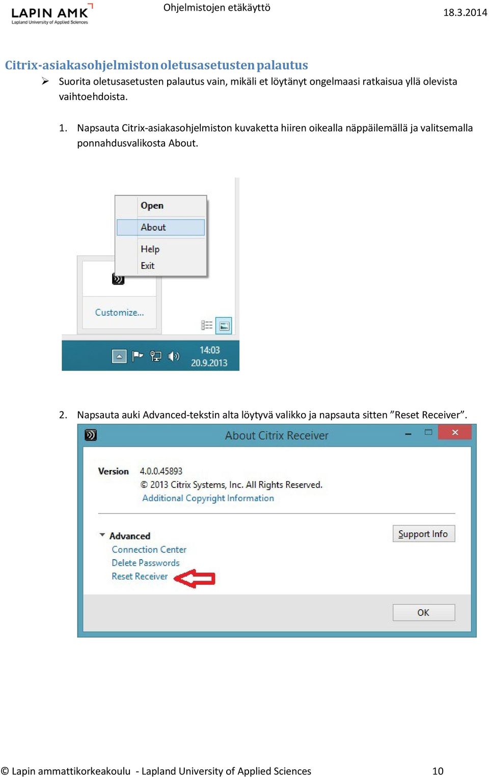 Napsauta Citrix-asiakasohjelmiston kuvaketta hiiren oikealla näppäilemällä ja valitsemalla ponnahdusvalikosta