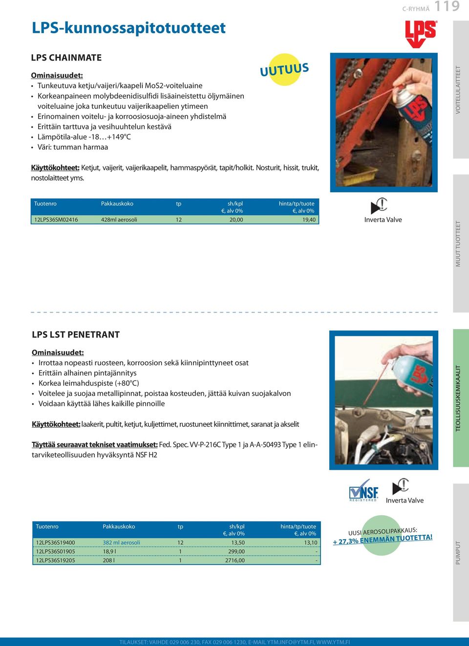 Ketjut, vaijerit, vaijerikaapelit, hammaspyörät, tapit/holkit. Nosturit, hissit, trukit, nostolaitteet yms.