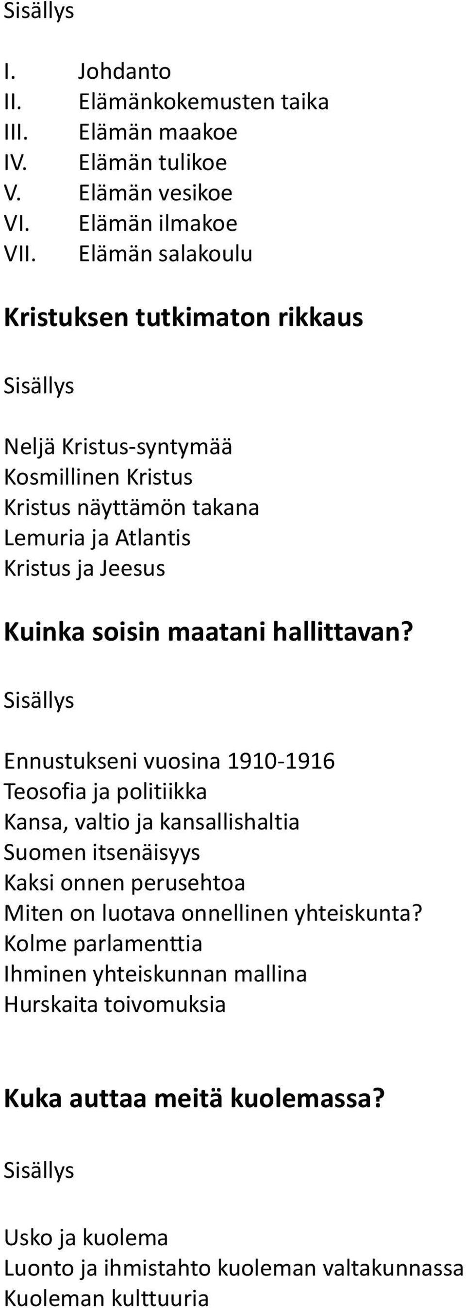 soisin maatani hallittavan?