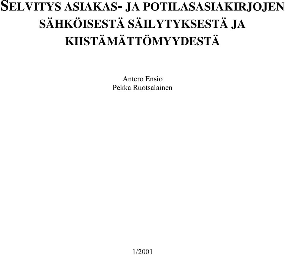 SÄILYTYKSESTÄ JA