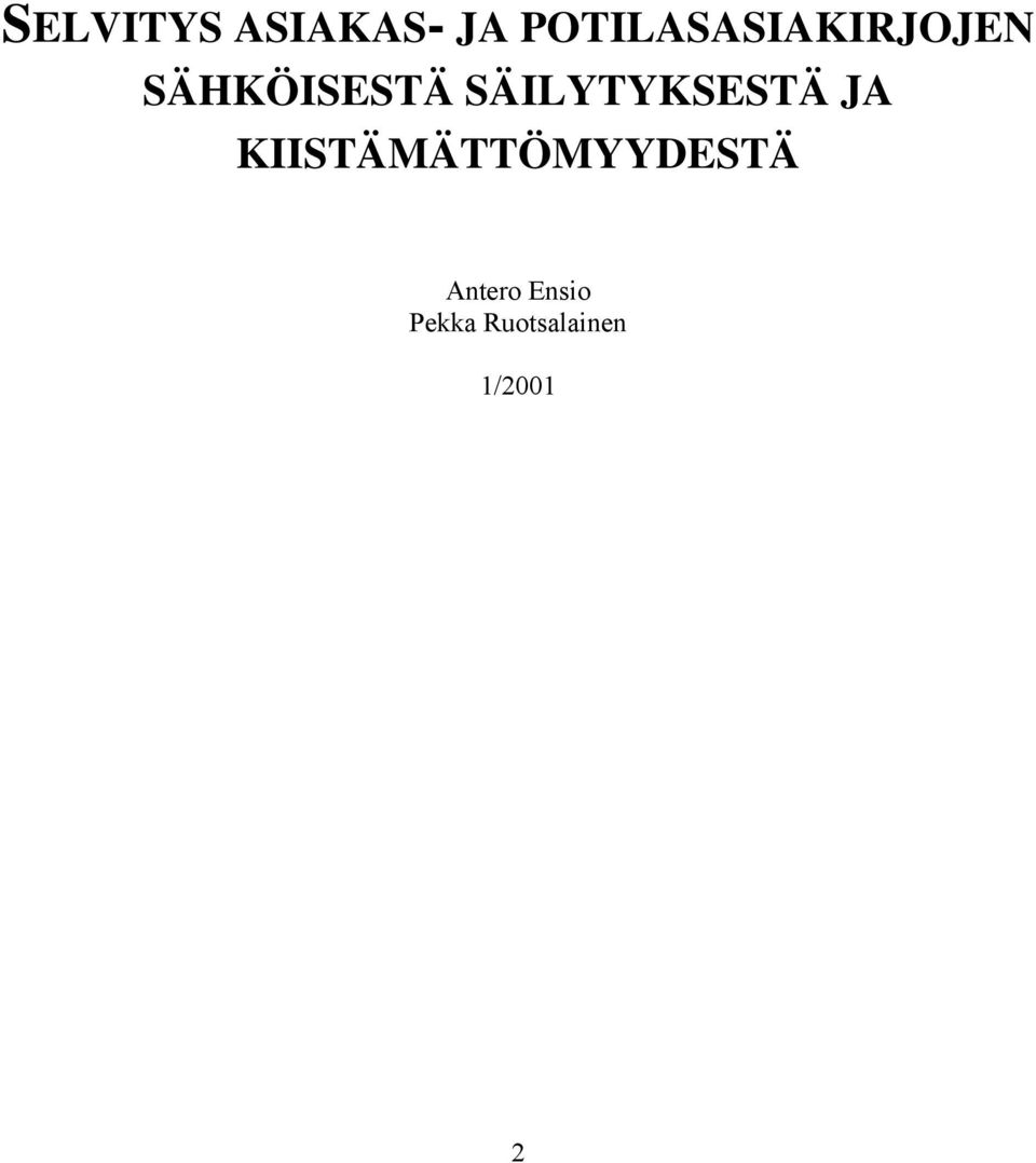 SÄILYTYKSESTÄ JA