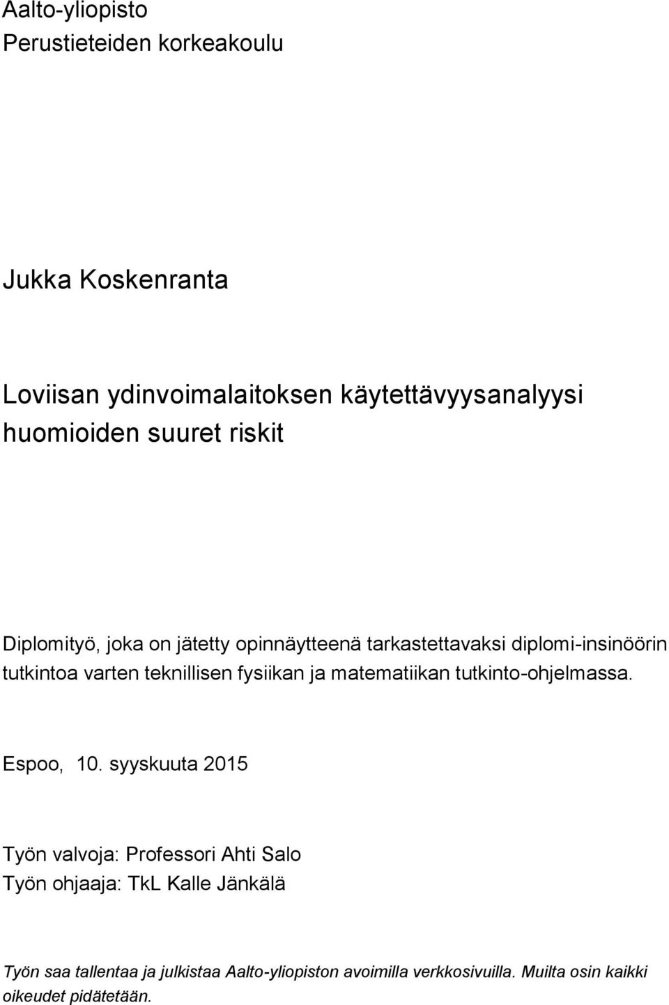 fysiikan ja matematiikan tutkinto-ohjelmassa. Espoo, 10.