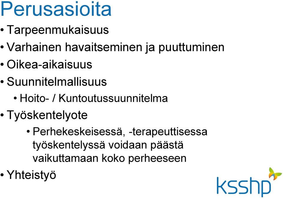 Kuntoutussuunnitelma Työskentelyote Perhekeskeisessä,