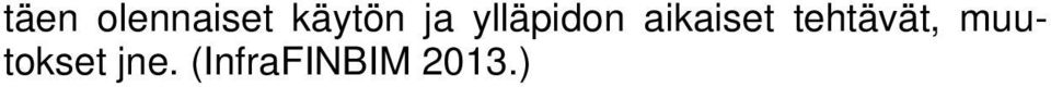 tehtävät, muutokset
