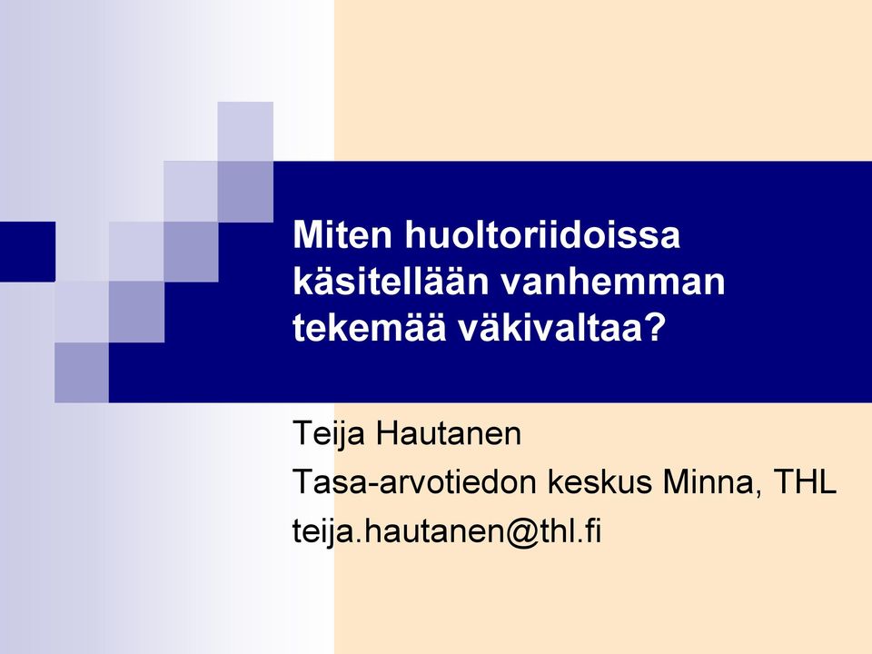 Teija Hautanen Tasa-arvotiedon