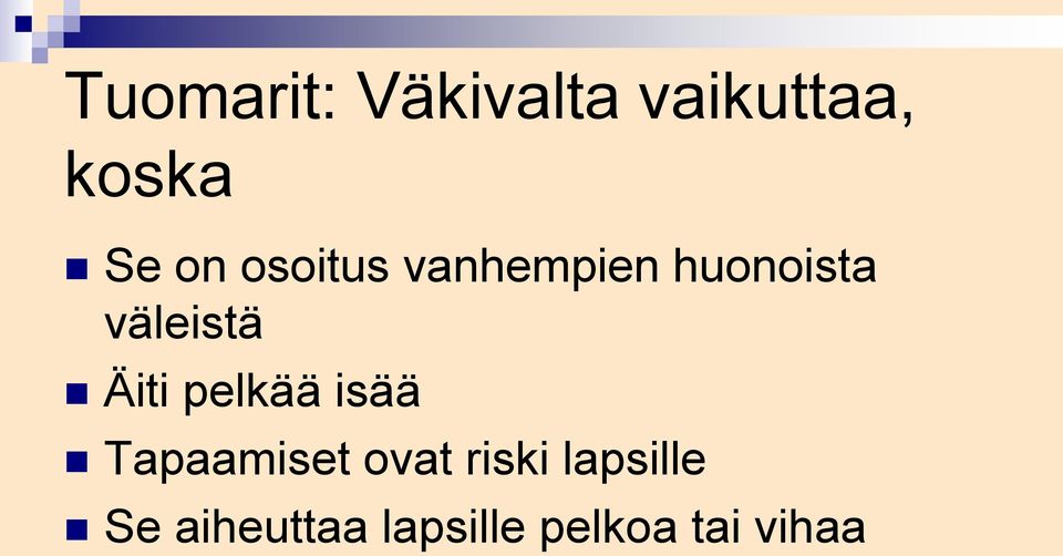 Äiti pelkää isää Tapaamiset ovat riski