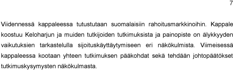 älykkyyden vaikutuksien tarkastelulla sijoituskäyttäytymiseen eri näkökulmista.