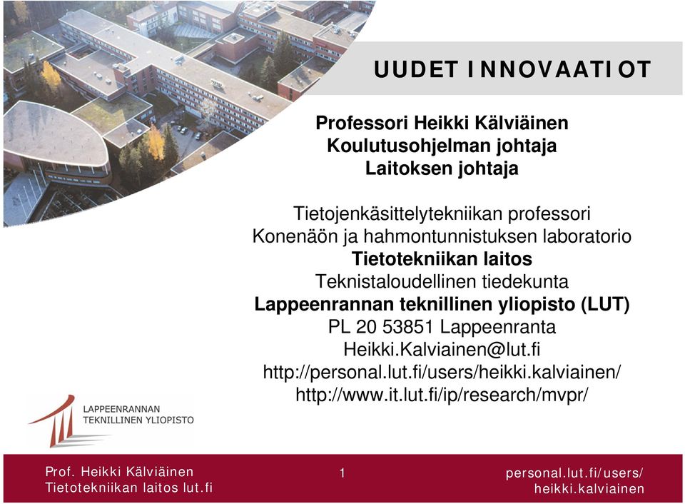 Tietotekniikan laitos Teknistaloudellinen tiedekunta Lappeenrannan teknillinen yliopisto