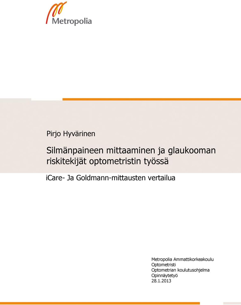 Goldmann-mittausten vertailua Alaotsikko Metropolia