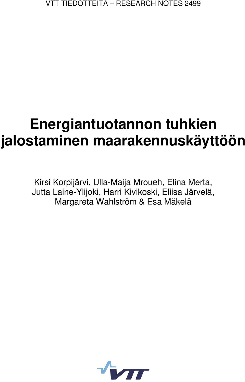 Korpijärvi, Ulla-Maija Mroueh, Elina Merta, Jutta